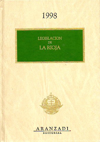 LEGISLACIN DE LAS COMUNIDADES AUTNOMAS. LEGISLACIN DE LA RIOJA 1998.