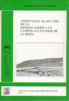 APORTACIN AL ESTUDIO DE LA EROSIN HDRICA EN CAMPOS CULTIVADOS DE LA RIOJA.