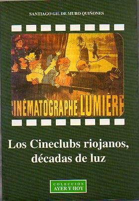 LOS CINECLUBS RIOJANOS, DCADAS DE LUZ.