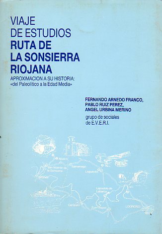 VIAJE DE ESTUDIOS. Ruta de la Sonsierra riojana. Aproximacin a su historia del Paleoltico a la Edad Media.