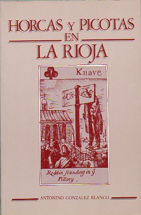 HORCAS Y PICOTAS EN LA RIOJA. Aproximacin al problema de los Rollos y su significado. Prlogo E. Gacto Fernndez.