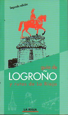 GUA DE LOGROO Y RUTAS DE LA RIOJA.