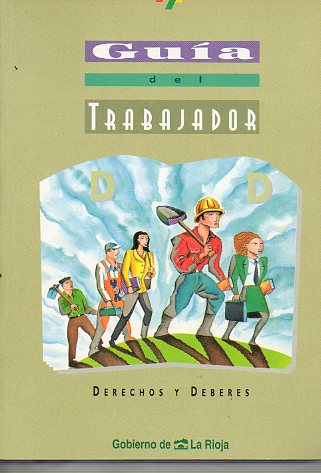 GUA DEL TRABAJADOR. DERECHOS Y DEBERES.