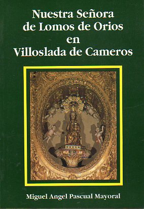 NUESTRA SEORA DE LOMOS DE ORIOS EN VILLOSLADA DE CAMEROS.