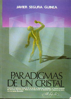 PARADIGMAS DE UN CRISTAL. Prlogos de Esther Novalgos Lasso y Segundo Arce.