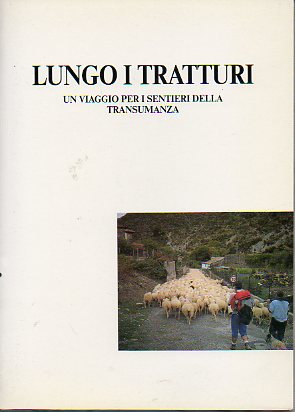 LUNGO I TRATTURI. UN VIAGGIO PER I SENTIERI DELLA TRANSUMANZA.