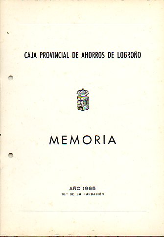 MEMORIA, ESTADOS Y BALANCE CORRESPONDIENTES AL EJERCICIO DE 1965.15 de su fundacin.