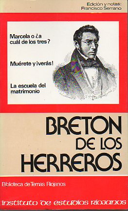 MARCELA O A CUL DE LAS TRES? / MURETE Y VERS! / LA ESCUELA DEL MATRIMONIO. Edicin, prlogo y notas de Francisco Seco Serrano. Edicin Homenaje a