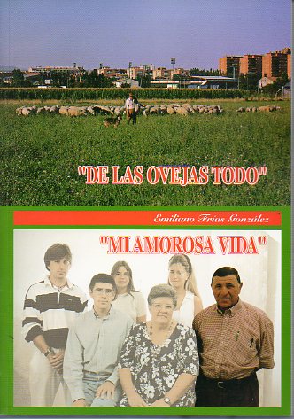 DE LAS OVEJAS TODO y MI AMOROSA VIDA. Dedicado por el autor.