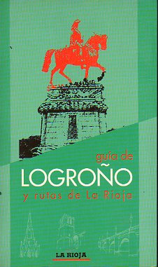 GUA DE LOGROO Y RUTAS DE LA RIOJA.