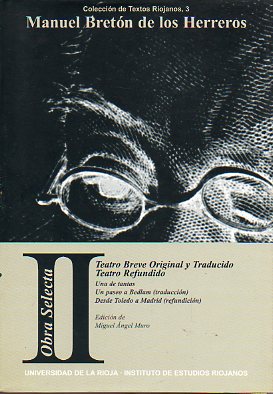 OBRA SELECTA. II. TEATRO BREVE ORIGINAL Y TRADUCIDO. TEATRO REFUNDIDO. Edicin de Miguel ngel Muro.