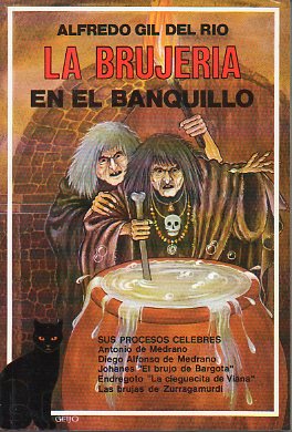 LA BRUJERA EN EL BANQUILLOS. Prlogo de Rogelio Ban.