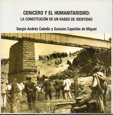 CENICERO Y EL HUMANITARISMO: LA CONSTITUCIN DE UN RASGO DE IDENTIDAD.