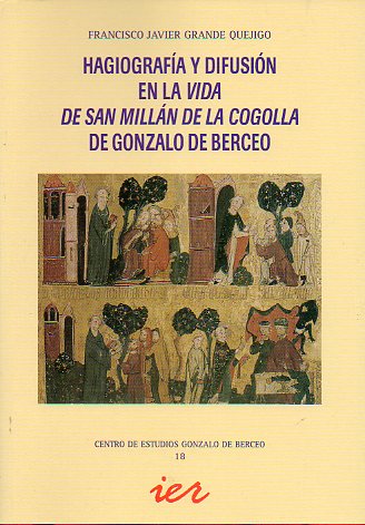 HAGIOGRAFA Y DIFUSIN EN LA VIDA DE SAN MILLN DE LA COGOLLA DE GONZALO DE BERCEO.