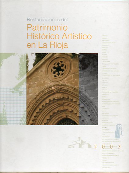RESTAURACIONES DEL PATRIMONIO ARTSTICO EN LA RIOJA. 2003. Actuaciones en blos, Alfaro, Anguiano, Arenzana de Abajo, Arnedillo, Arnedo, Ausejo, Autol
