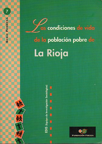 LAS CONDICIONES DE VIDA DE LA POBLACIN POBRE DE LA RIOJA. Anexo: LA POBREZA EN LA RIOJA.