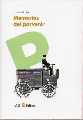 MEMORIAS DEL PORVENIR. Premio Caf Bretn & Bodegas Olarra de Prosa Espaola. Edicin de 999 ejemplares.