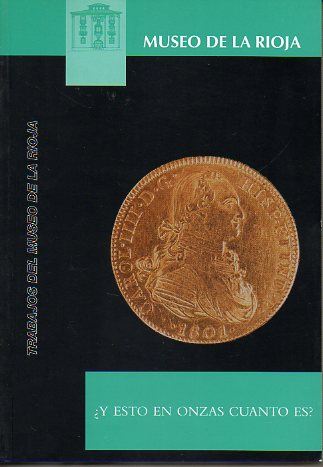 Y ESTO EN ONZAS CUNTO ES? 1853-2003. 150 ANIVERSARIO DE LA IMPLANTACIN DEL SISTEMA MTRICO DECIMAL.