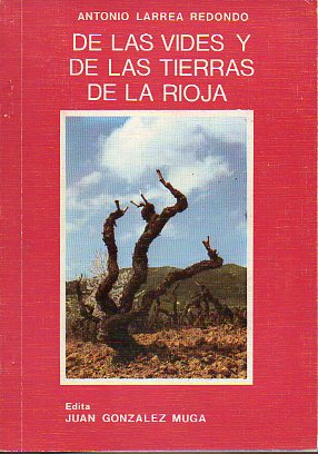 DE LAS VIDES Y DE LAS TIERRA DE LA RIOJA.