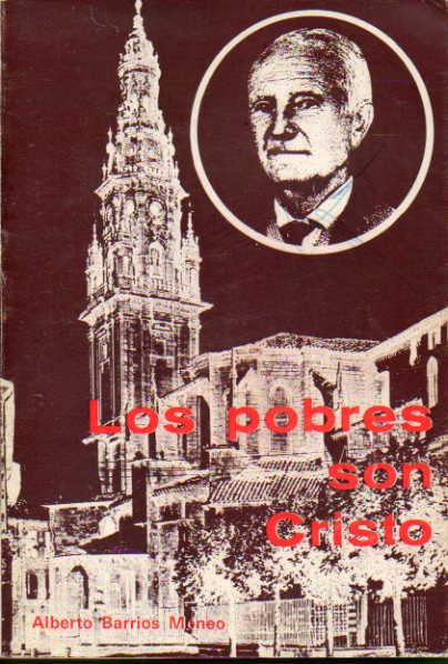 LOS POBRES SON CRISTO. BIOGRAFA-HAGIOGRAFA DE ALBERTO CAPELLN ZUAZO.