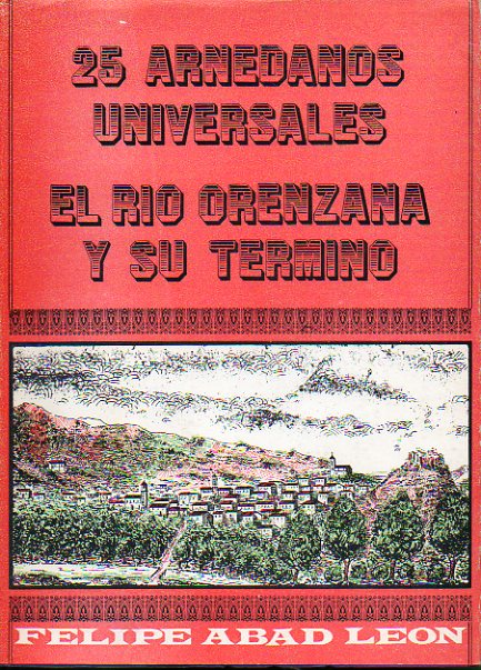 25 ARNEDANOS UNIVERSALES / EL RO ORENZANA Y SU TRMINO. Dedicado por el autor.
