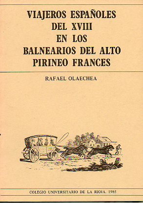 VIAJEROS ESPAOLES DEL SIGLO XVIII EN LOS BALNEARIOS DEL ALTO PIRINEO FRANCS.