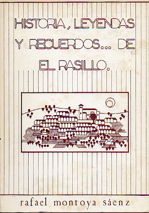 HISTORIA, LEYENDAS Y RECUERDOS... DE EL RASILLO.