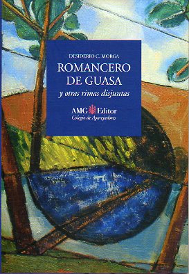 ROMANCERO DE GUASA Y OTRAS RIMAS DISJUNTAS. I Premio de Poesa del Colegio de Aparejadores de La Rioja. Edic. de 750 ejs. Ej. N 296.