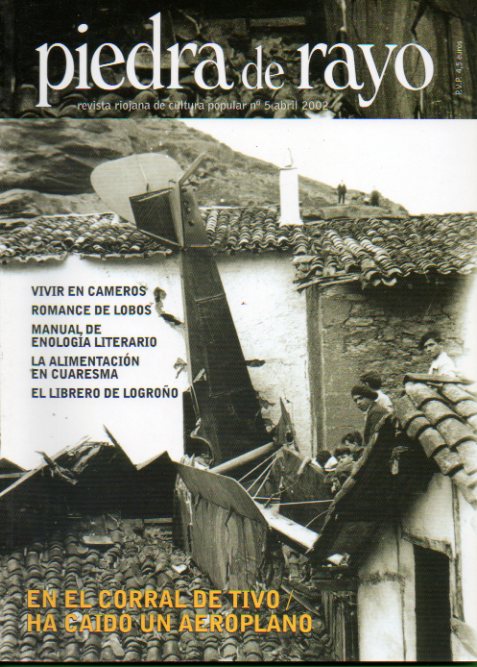 PIEDRA DE RAYO. Revista riojana de cultura popular. N 5. En el corral de Tivo ha cado un aeroplano; Vivir en Cameros;  Manual de enologa literaria;