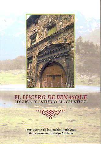 EL LUCERO DE BENASQUE. EDICIN Y ESTUDIO LINGSTICO. Premio Villa de Benasque 1997.
