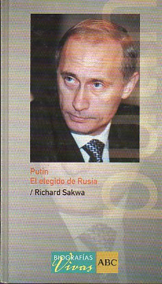 PUTIN. EL ELEGIDO DE RUSIA.