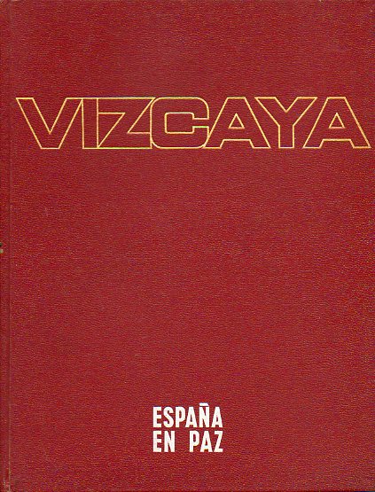 REVISTA DE LA EXCMA. DIPUTACIN PROVINCIAL DE VIZCAYA. N 22. VIZCAYA. ESPAA EN PAZ.