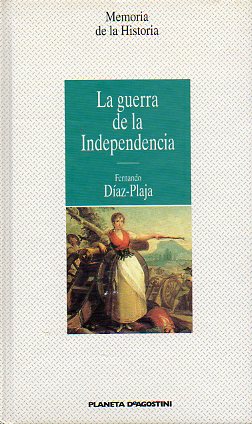 LA GUERRA DE LA INDEPENDENCIA.