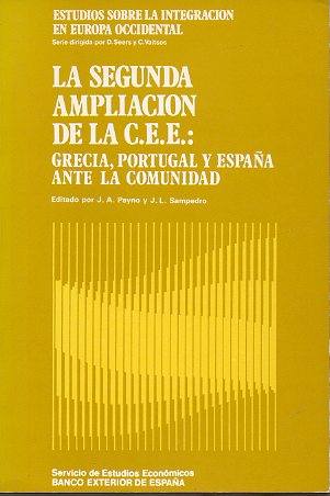 LA SEGUNDA AMPLIACIN DE LA C.E.E. GRECIA, PORTUGAL Y ESPAA ANTE LA COMUNIDAD.