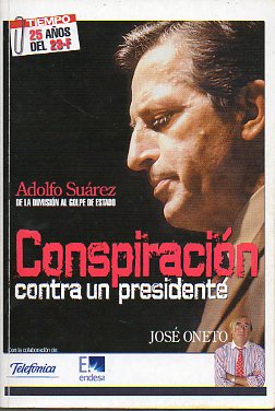 CONSPIRACIN CONTRA UN PRESIDENTE.