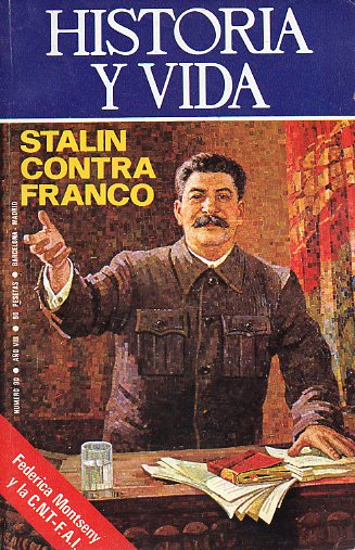 HISTORIA Y VIDA. Ao VIII. N 90. STALIN CONTRA FRANCO / FEDERICA MONTSENY Y LA CNT-FAI / LOS GREMIOS Y LA VIDA GREMIAL / SUEZ.