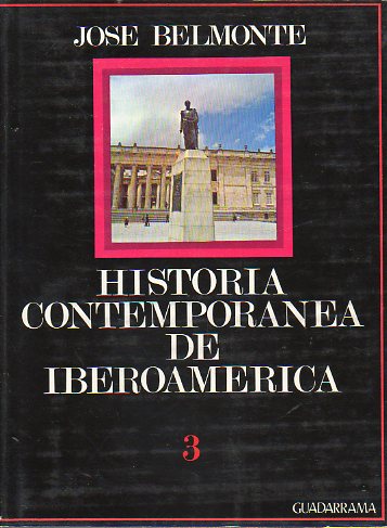 HISTORIA CONTEMPORANEA DE IBEROAMRICA. Vol. 3. NICARAGUA. PANAM. PARAGUAY. PER. PUERTO RICO. REPBLICA DOMINICANA. EL SALVADOR. URUGUAY. VENEZUELA.