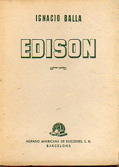 EDISON. UNA GRAN VIDA (1847-1931).