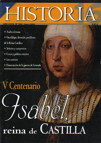 HISTORIA 16. Ao XXVII. N 334. Isabel de Castilla, V Centenario.  Guadalupe, devocin predilecta de la reina. La financiacin de la guerra de Granada