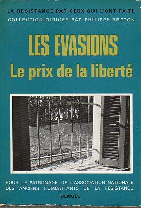 LES EVASIONS. LE PRIX DE LA LIBERT.