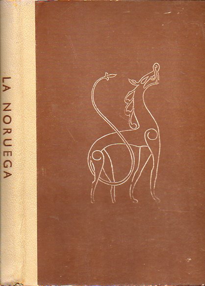 LA NORUEGA DE HOY. El pas. Sus recursos naturales. Historia. Monumentos de la Antigedad. Arte campesino. Literatura. Artes plsticas. Msica. Vida e