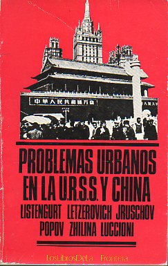 PROBLEMAS URBANOS EN LA U.R.S.S. Y CHINA.