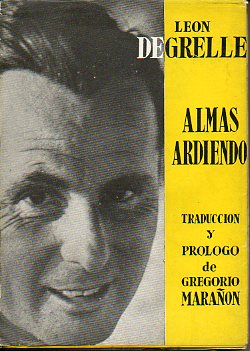 ALMAS ARDIENDO. NOTAS DE PAZ, DE GUERRA Y DE EXILIO. Traduccin y prlogo de Gregorio Maran. Con una lmina de M A. Dans. 2 edicin.