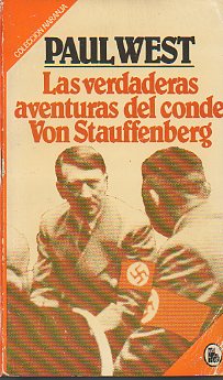 LAS VERDADERAS AVENTURAS DEL CONDE VON STAUFFENBERG.