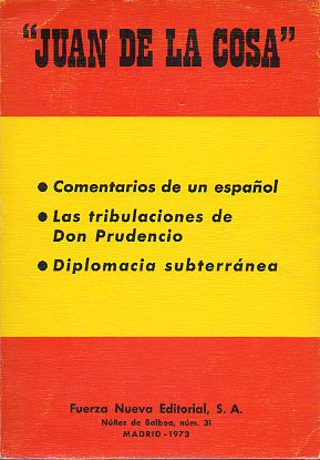 JUAN DE LA COSA: COMENTARIOS DE UN ESPAOL. LAS TRIBULACIONES DE DON PRUDENCIO. DIPLOMACIA SUBTERRNEA.