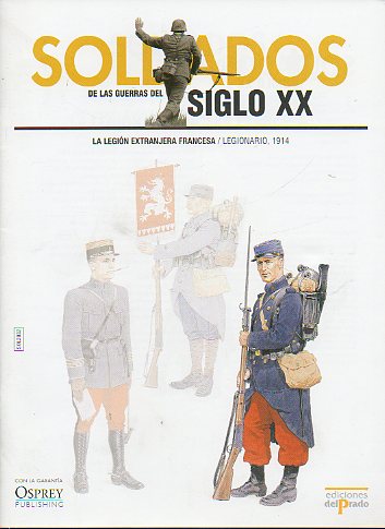 SOLDADOS DE LAS GUERRAS DEL SIGLO XX. LA LEGIN EXTRANJERA FRANCESA. Legionario, 1914.