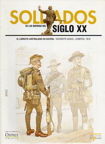 SOLDADOS DE LAS GUERRAS DEL SIGLO XX. EL JRCITO ASUTRALIANO EN GUERRA. Sargento Anzac, Londres, 1918.