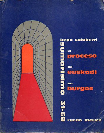 EL PROCESO DE EUSKADI EN BURGOS. EL SUMARSIMO 31 / 69.