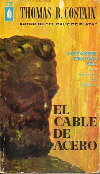 EL CABLE DE ACERO. La historia de la invencin del telfono.