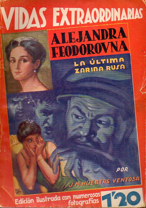 ALEJANDRA FEODOROVNA. LA LTIMA ZARINA RUSA.